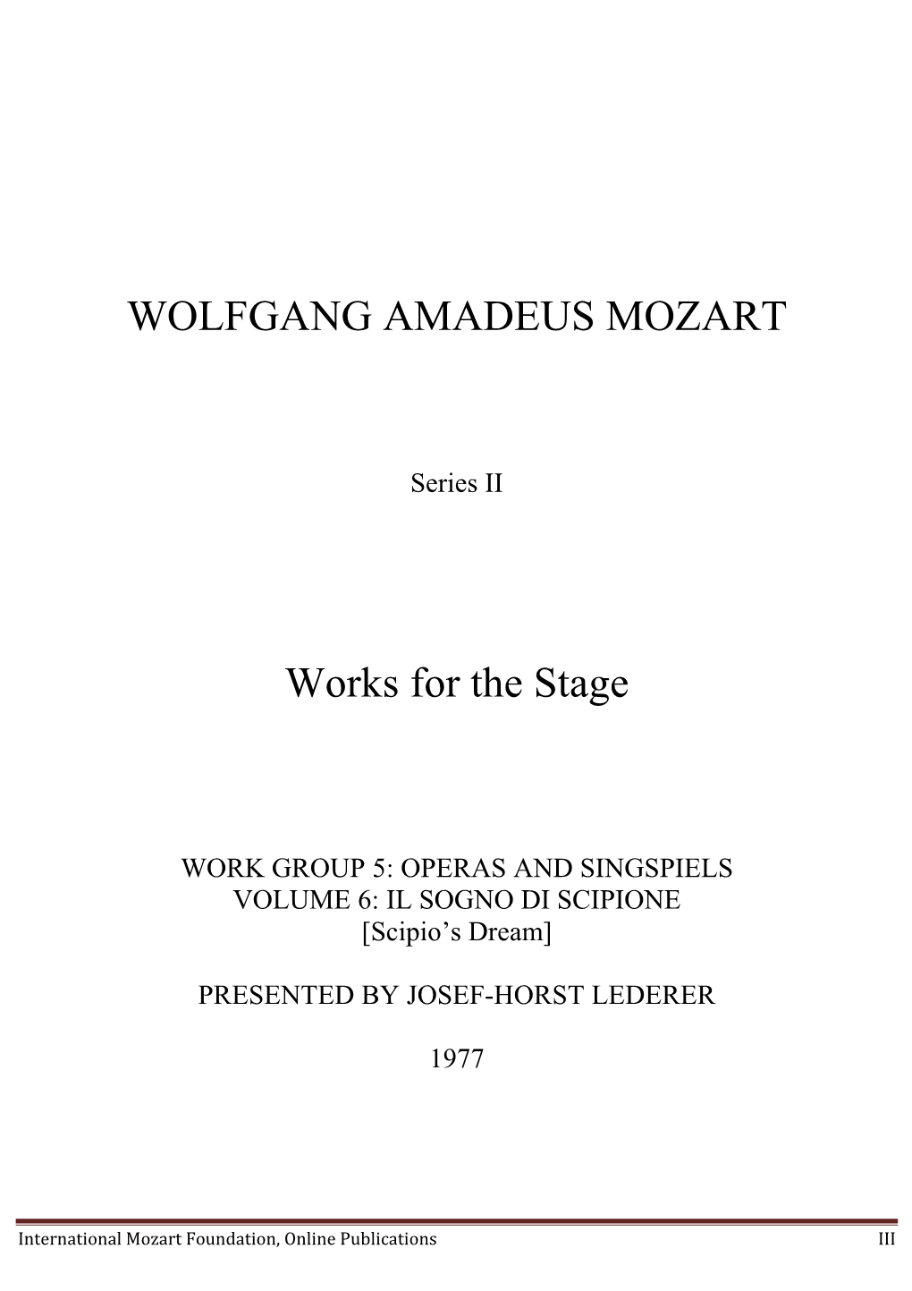 WOLFGANG AMADEUS MOZART Works for the Stage