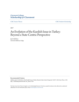 An Evolution of the Kurdish Issue in Turkey: Beyond a State-Centric Perspective Jack Adolfson Claremont Mckenna College