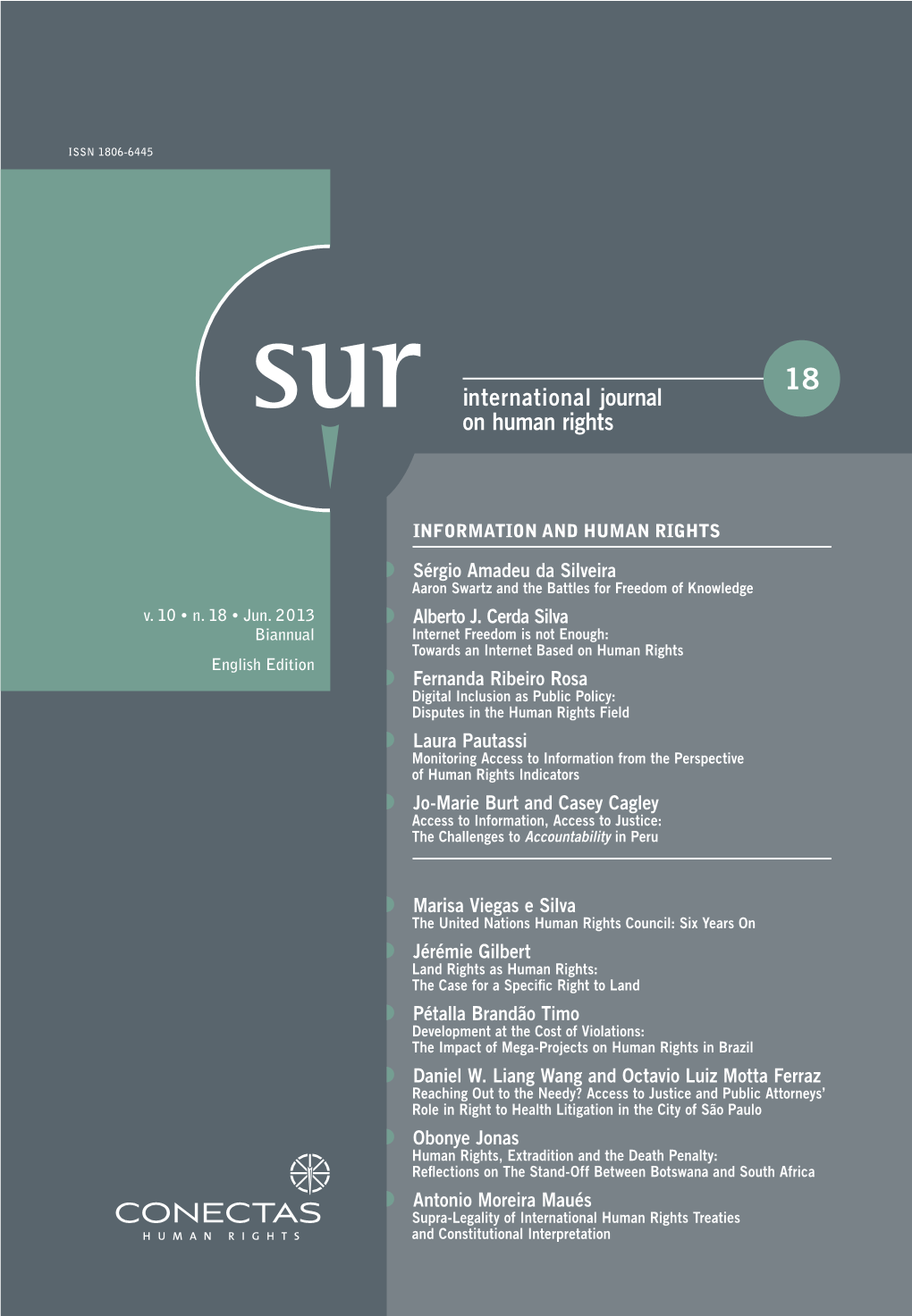 SUR - International Journal on Human Rights Is a Biannual Journal Published in English, Portuguese and Spanish by Conectas Human Rights
