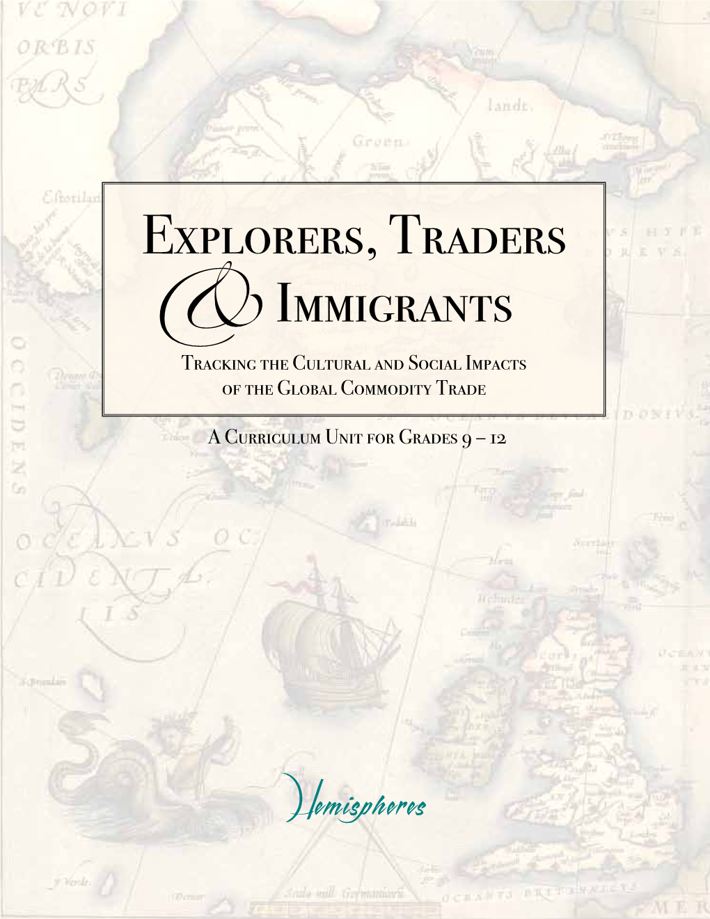 Explorers, Traders &Immigrants