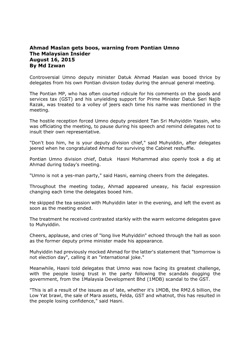 Ahmad Maslan Gets Boos, Warning from Pontian Umno the Malaysian Insider August 16, 2015 by Md Izwan