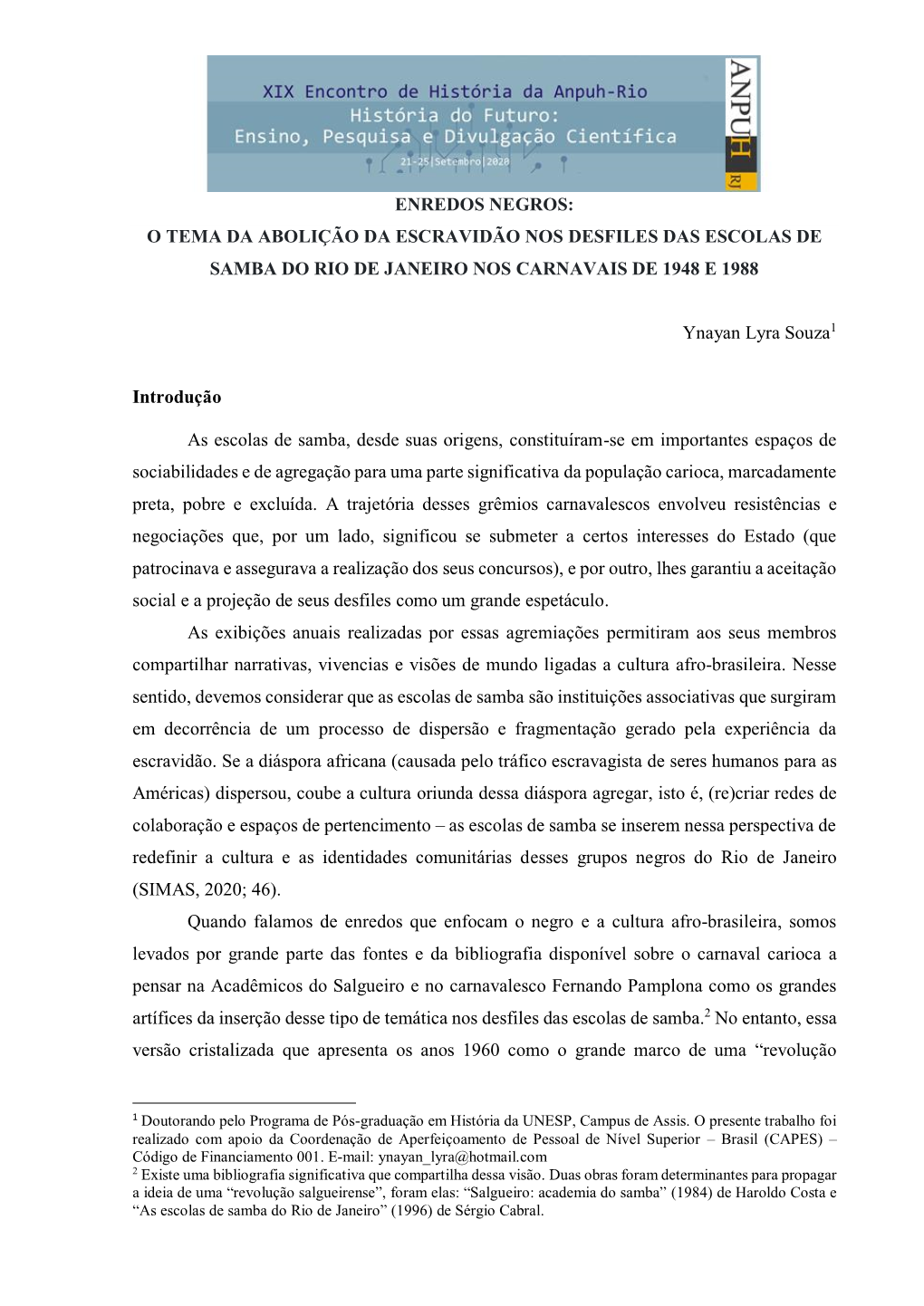 Enredos Negros: O Tema Da Abolição Da Escravidão Nos Desfiles Das Escolas De Samba Do Rio De Janeiro Nos Carnavais De 1948 E 1988