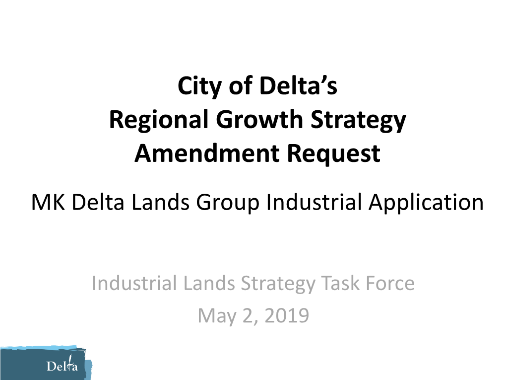 Industrial Lands Strategy Task Force May 2, 2019 Application Overview & Context Application Process to Date