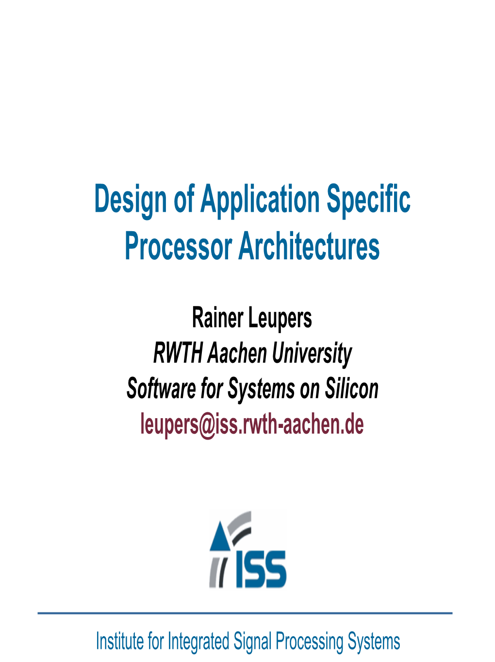 Design of Application Specific Processor Architectures