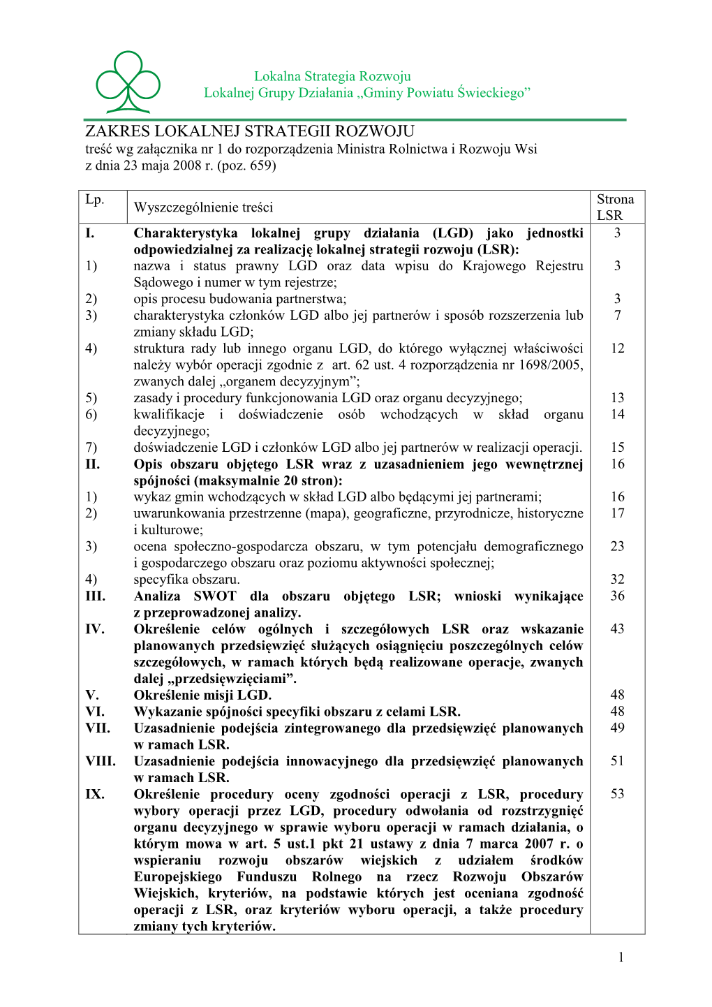 ZAKRES LOKALNEJ STRATEGII ROZWOJU Treść Wg Załącznika Nr 1 Do Rozporządzenia Ministra Rolnictwa I Rozwoju Wsi Z Dnia 23 Maja 2008 R