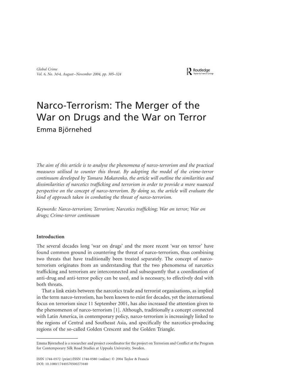 Narco-Terrorism: the Merger of the War on Drugs and the War on Terror Emma Bjo¨ Rnehed