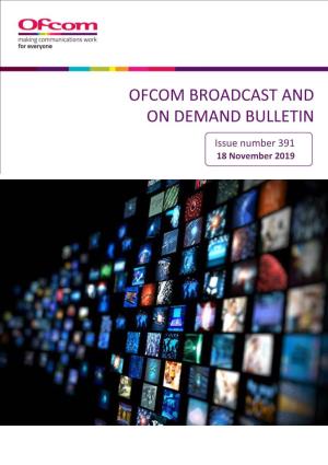 Broadcast and on Demand Bulletin Issue Number 391 18/11/19