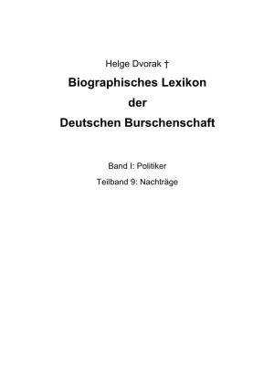 Biographisches Lexikon Der Deutschen Burschenschaft Band I: Politiker Teilband 9: Nachträge