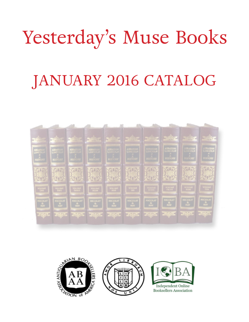JANUARY 2016 CATALOG Yesterday’S Muse Books, ABAA 32 W Main St Webster NY 14580 585-265-9295 Yesterdays.Muse@Gmail.Com