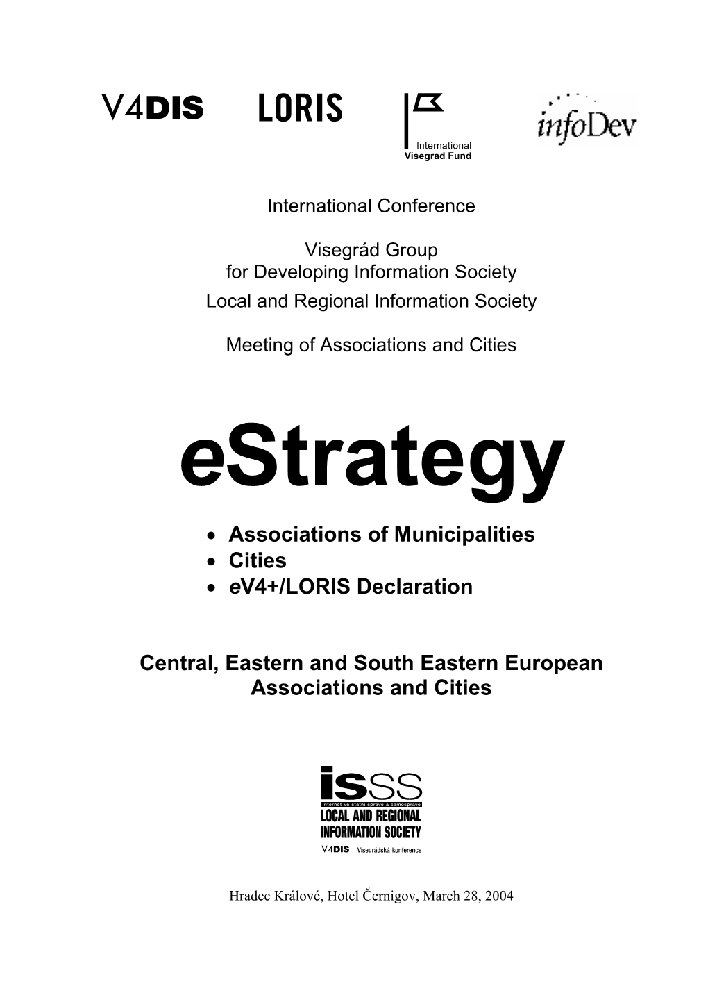 Associations of Municipalities, Cities, Ev4+/LORIS Declaration