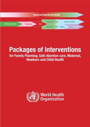 Packages of Interventions for Family Planning, Safe Abortion Care, Maternal, Newborn and Child Health WHO/FCH/10.06
