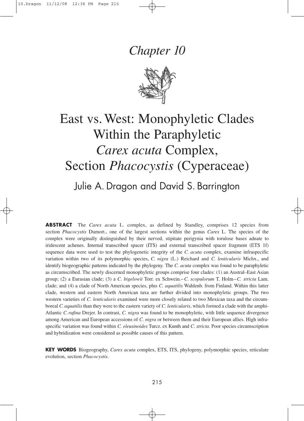 East Vs. West: Monophyletic Clades Within the Paraphyletic Carex Acuta Complex, Section Phacocystis (Cyperaceae) Julie A