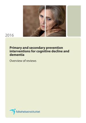 Primary and Secondary Prevention Interventions for Cognitive Decline