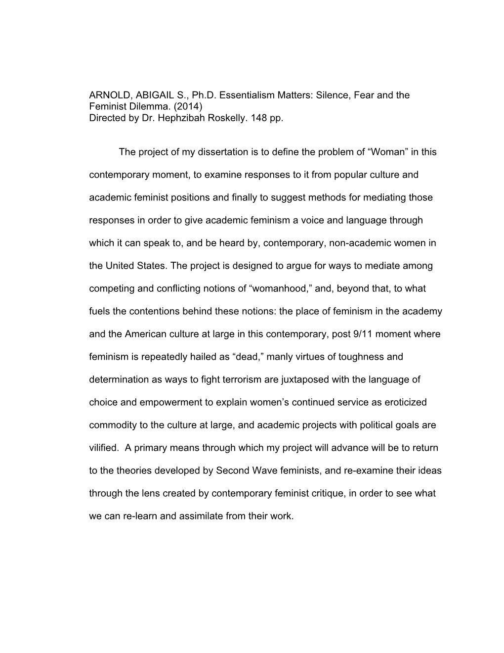 ARNOLD, ABIGAIL S., Ph.D. Essentialism Matters: Silence, Fear and the Feminist Dilemma