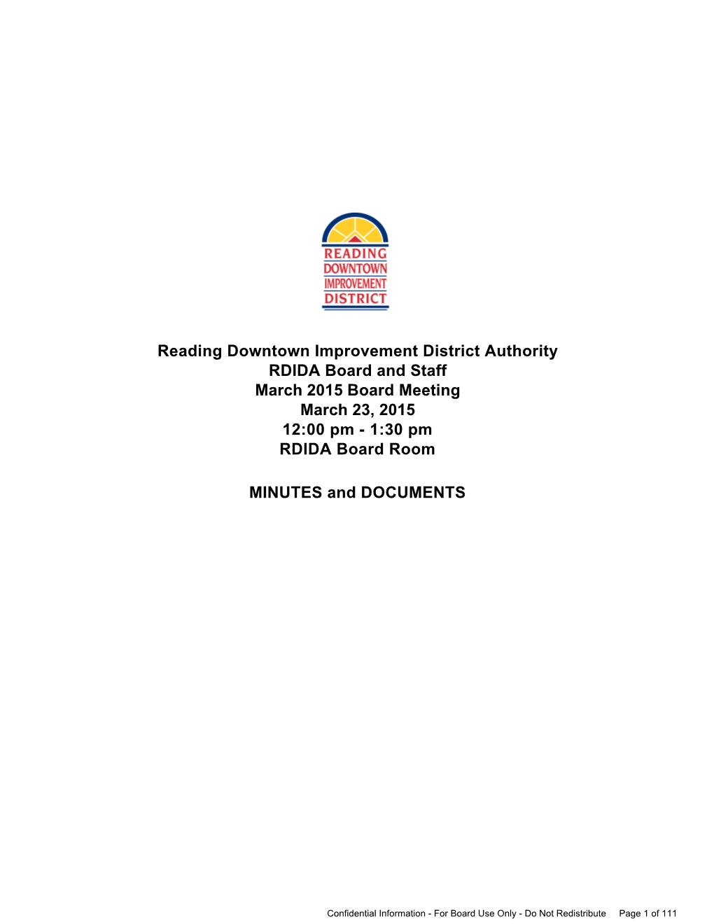 Reading Downtown Improvement District Authority RDIDA Board and Staff March 2015 Board Meeting March 23, 2015 12:00 Pm - 1:30 Pm RDIDA Board Room
