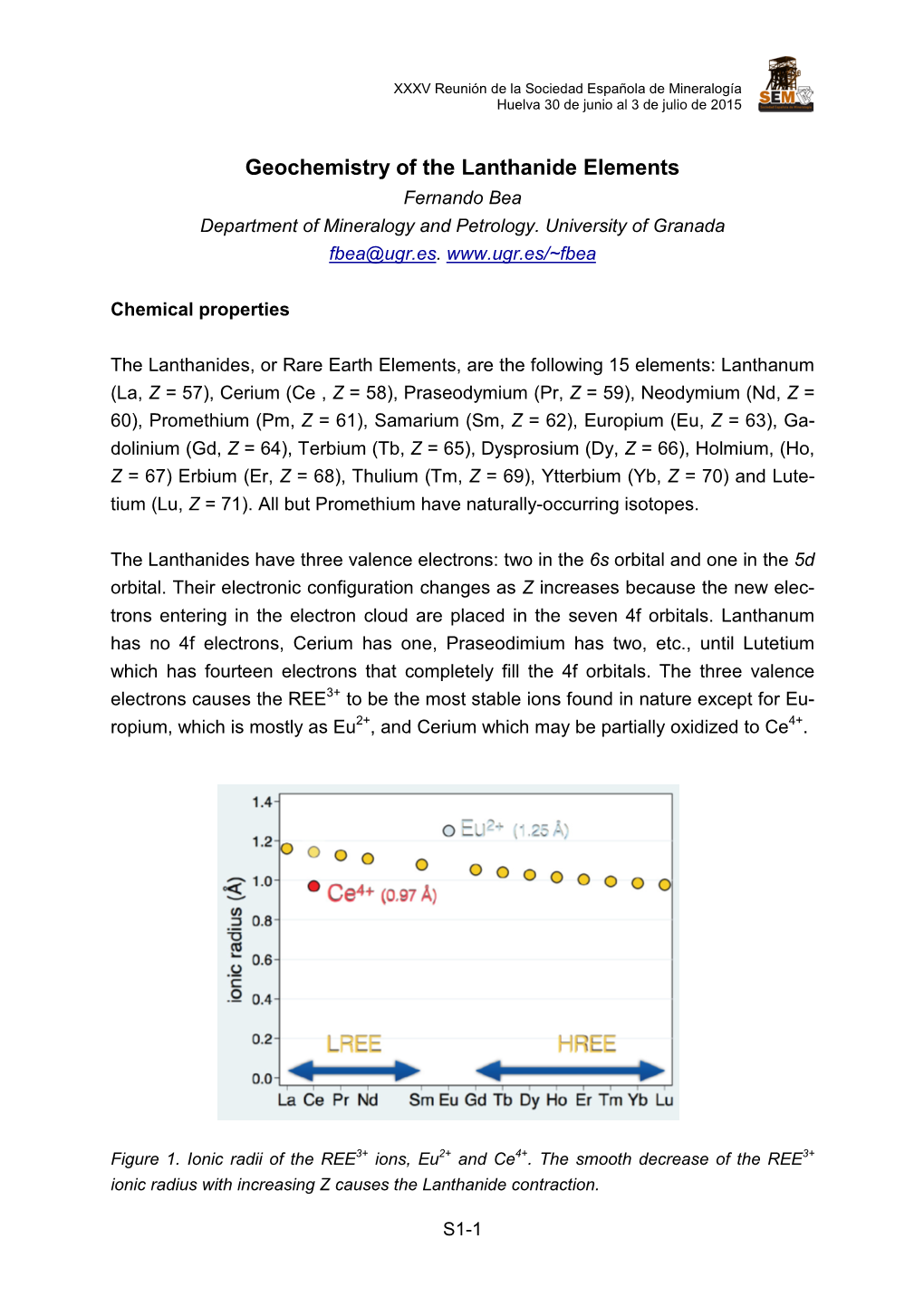 Geochemistry of the Lanthanide Elements Fernando Bea Department of Mineralogy and Petrology