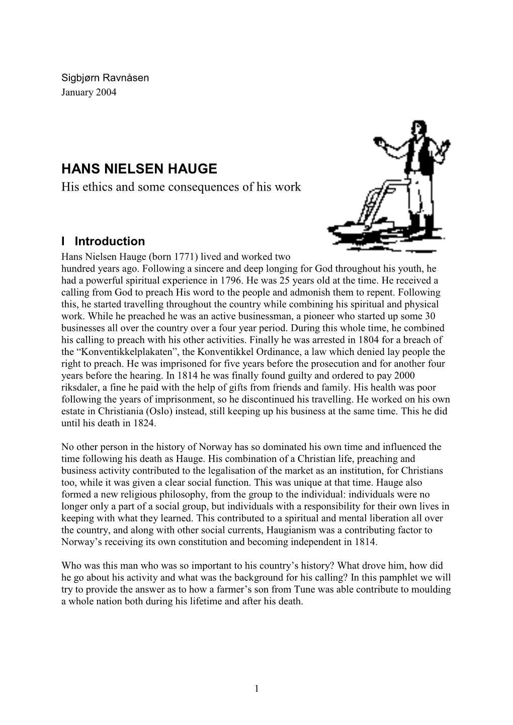 HANS NIELSEN HAUGE His Ethics and Some Consequences of His Work