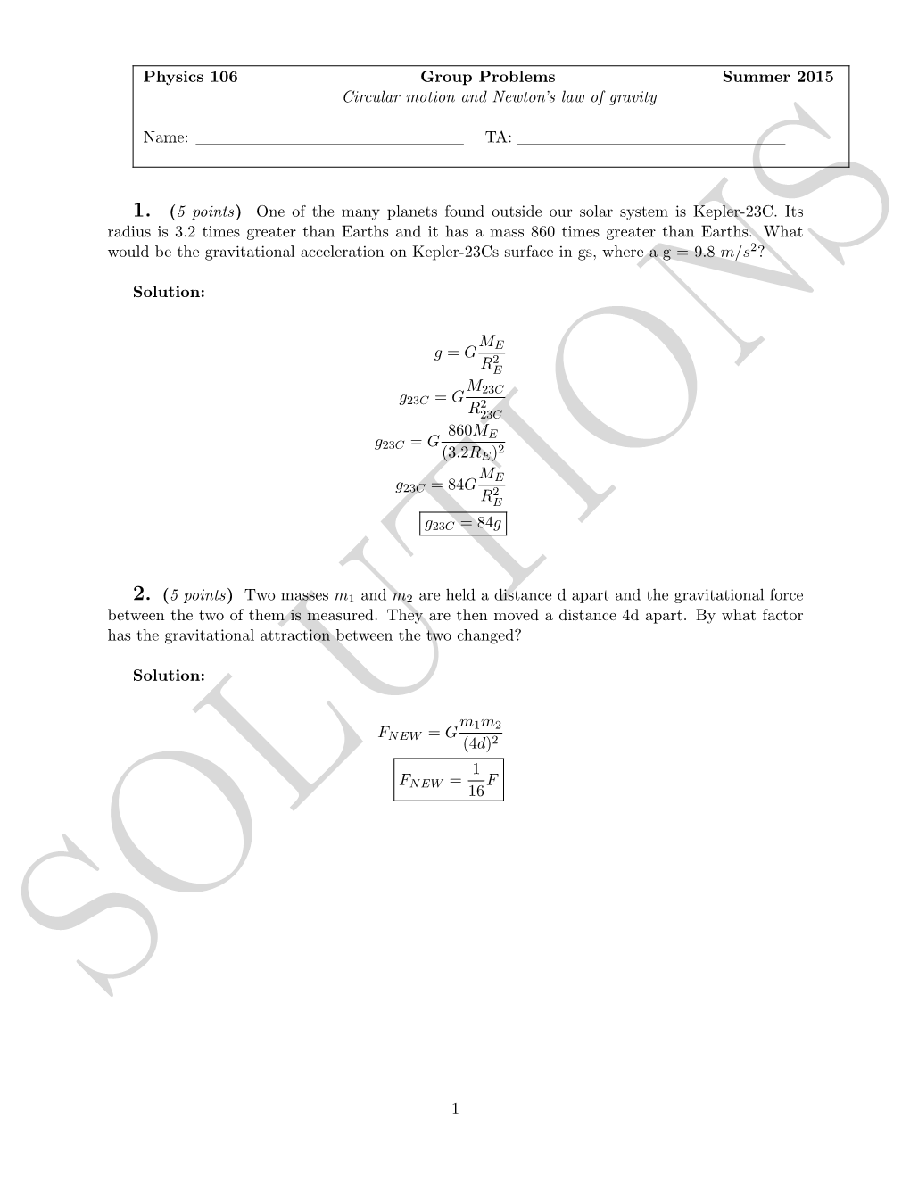 Physics 106 Group Problems Summer 2015 Circular Motion and Newton’S Law of Gravity