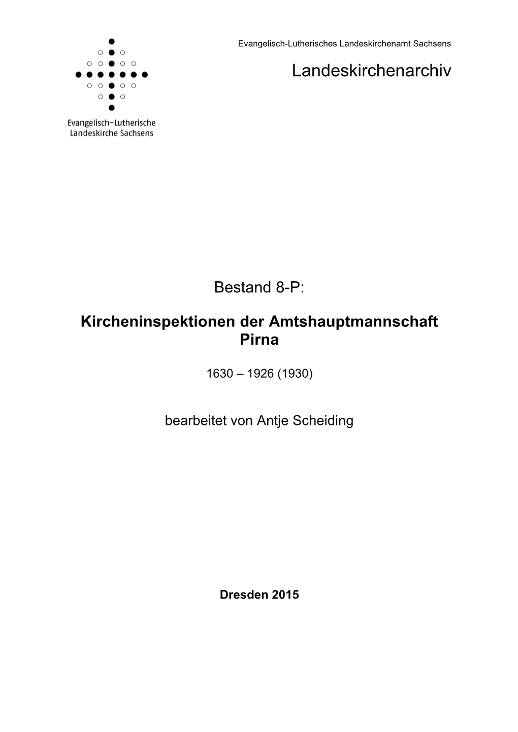 Bestand 8-P: Kircheninspektionen Der Amtshauptmannschaft Pirna