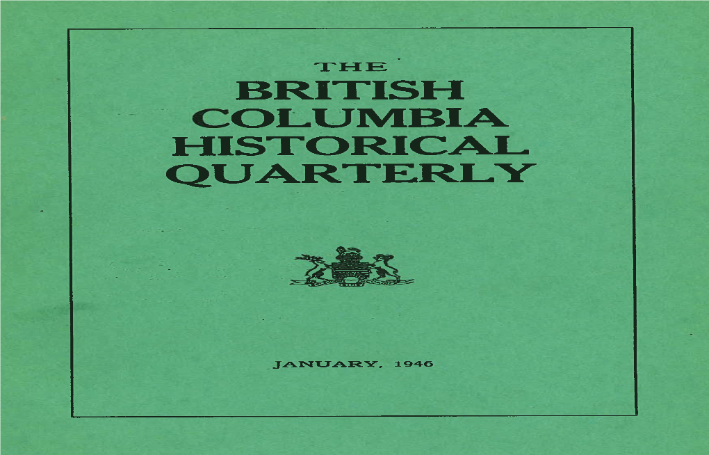 BRITISH COLUMBIA HISTORICAL QUARTERLY Published by the Archives of British Columbia in Cooperation with the British Columbia Historical Association