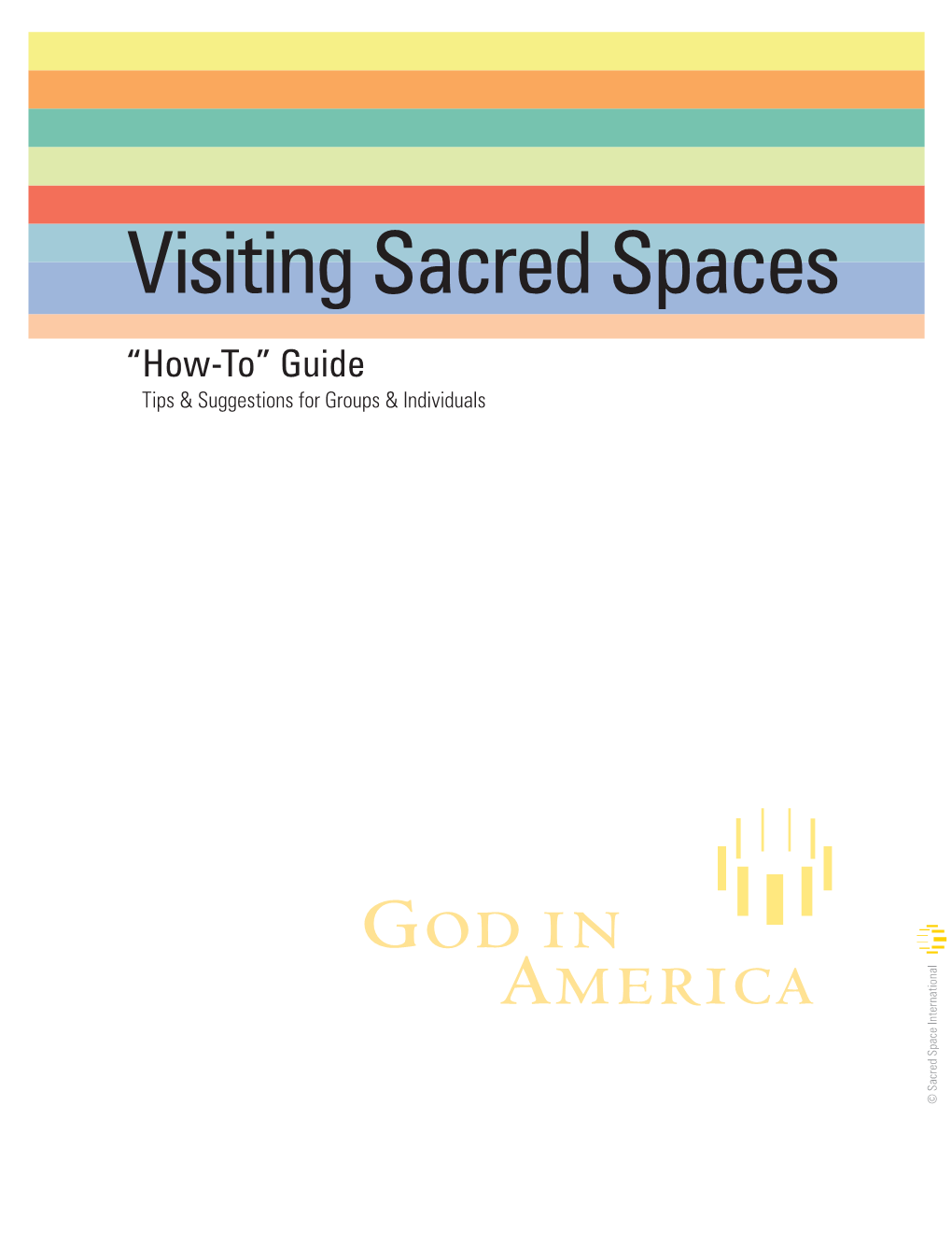 Visiting Sacred Spaces: a “How-To” Guide with Tips & Suggestions for Groups & Individuals