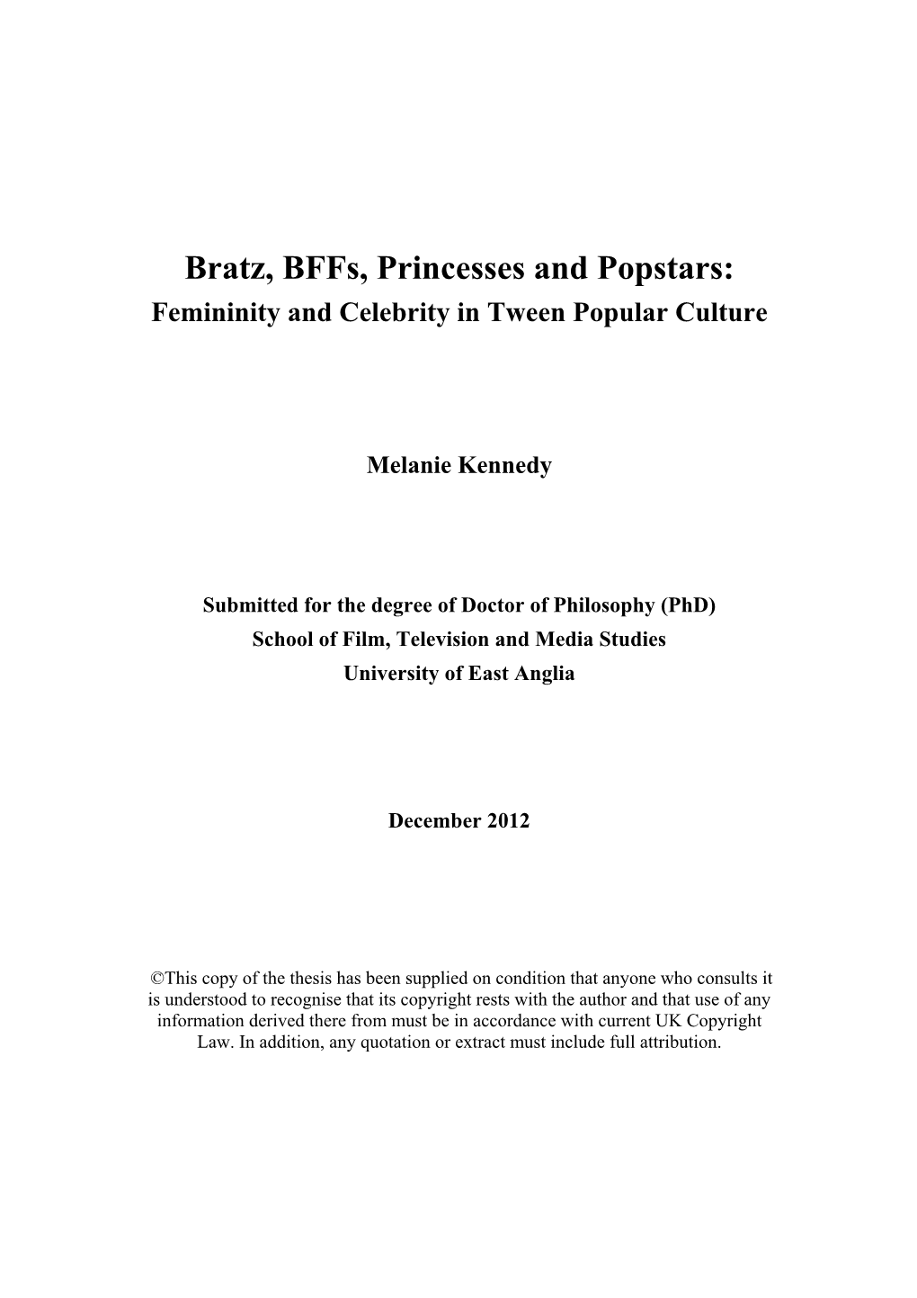 Bratz, Bffs, Princesses and Popstars: Femininity and Celebrity in Tween Popular Culture