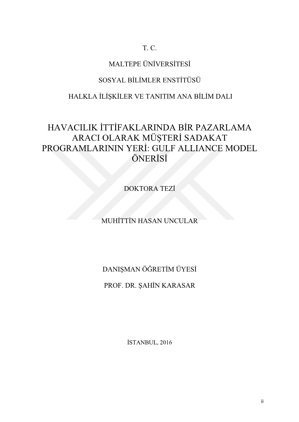 Havacilik Ġttġfaklarinda Bġr Pazarlama Araci Olarak Müġterġ Sadakat Programlarinin Yerġ: Gulf Alliance Model Önerġsġ