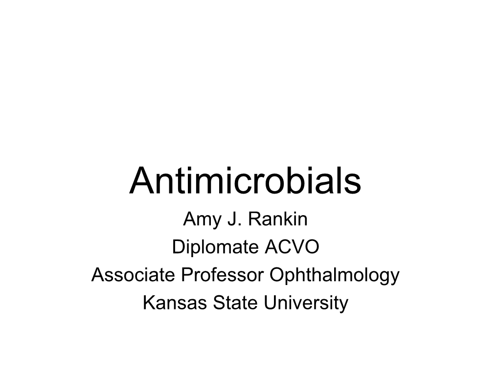 Antimicrobials Amy J