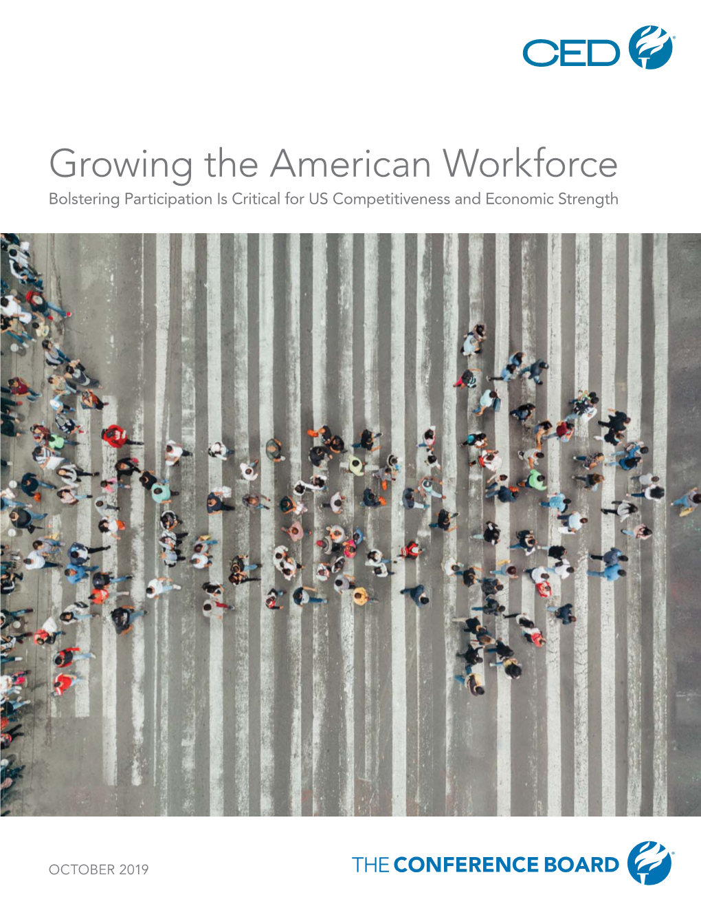 Growing the American Workforce Bolstering Participation Is Critical for US Competitiveness and Economic Strength