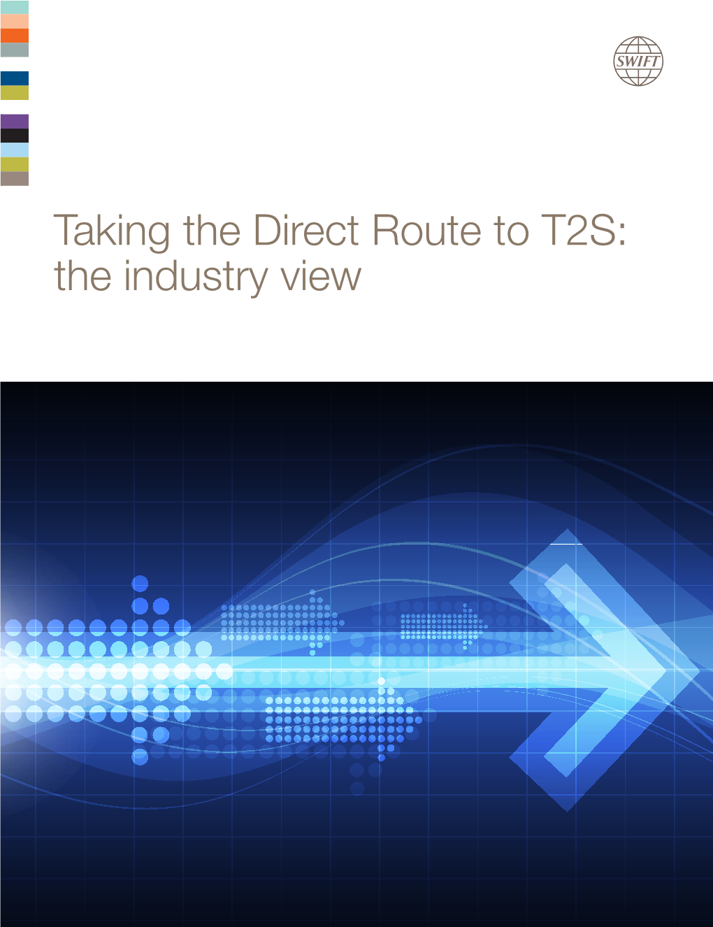 Taking the Direct Route to T2S: the Industry View