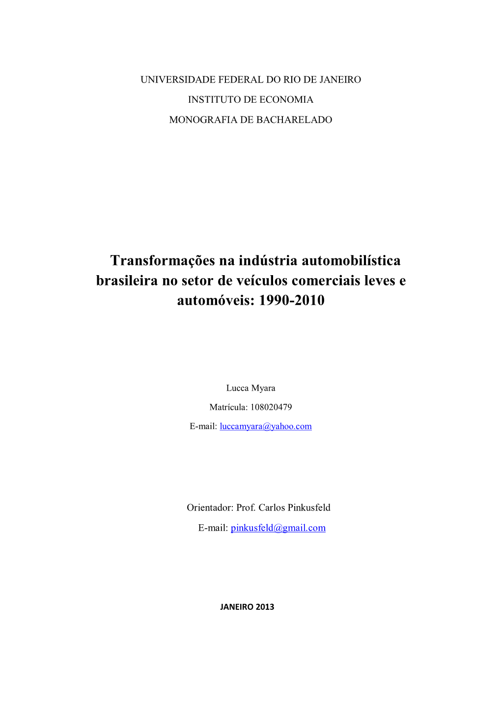 Transformações Na Indústria Automobilística Brasileira No Setor De Veículos Comerciais Leves E Automóveis: 1990-2010