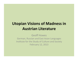 Utopian Visions of Madness in Austrian Literature