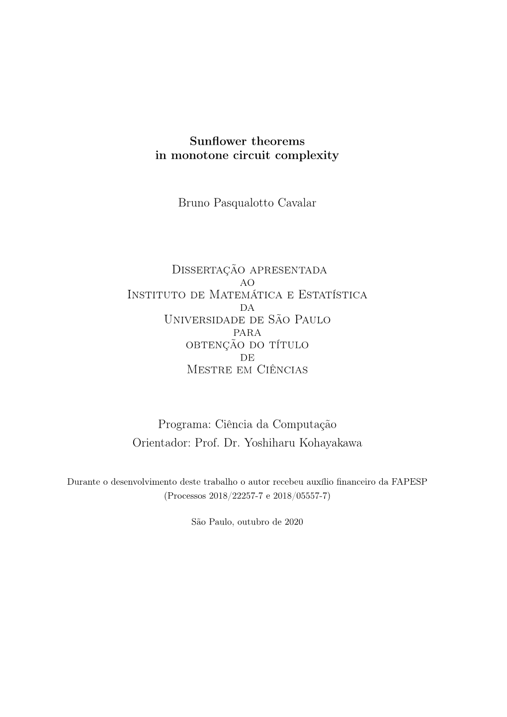 Sunflower Theorems in Monotone Circuit Complexity Bruno Pasqualotto Cavalar Dissertação Apresentada Ao Instituto De Matemátic