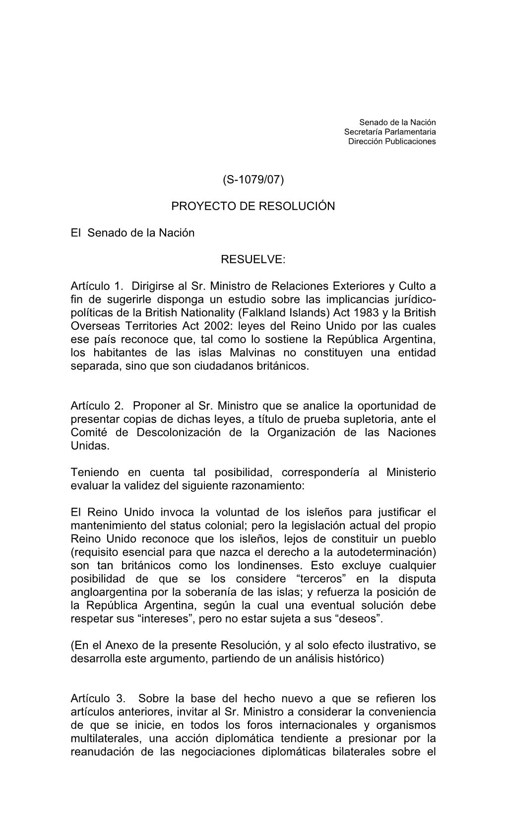 Artículo 1. Dirigirse Al Sr. Ministro De Relaciones Ex