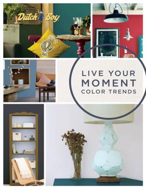 Live Your Moment Color Trends FAINTEST IDEA F25-4 LIVE YOUR MOMENT Color Trends