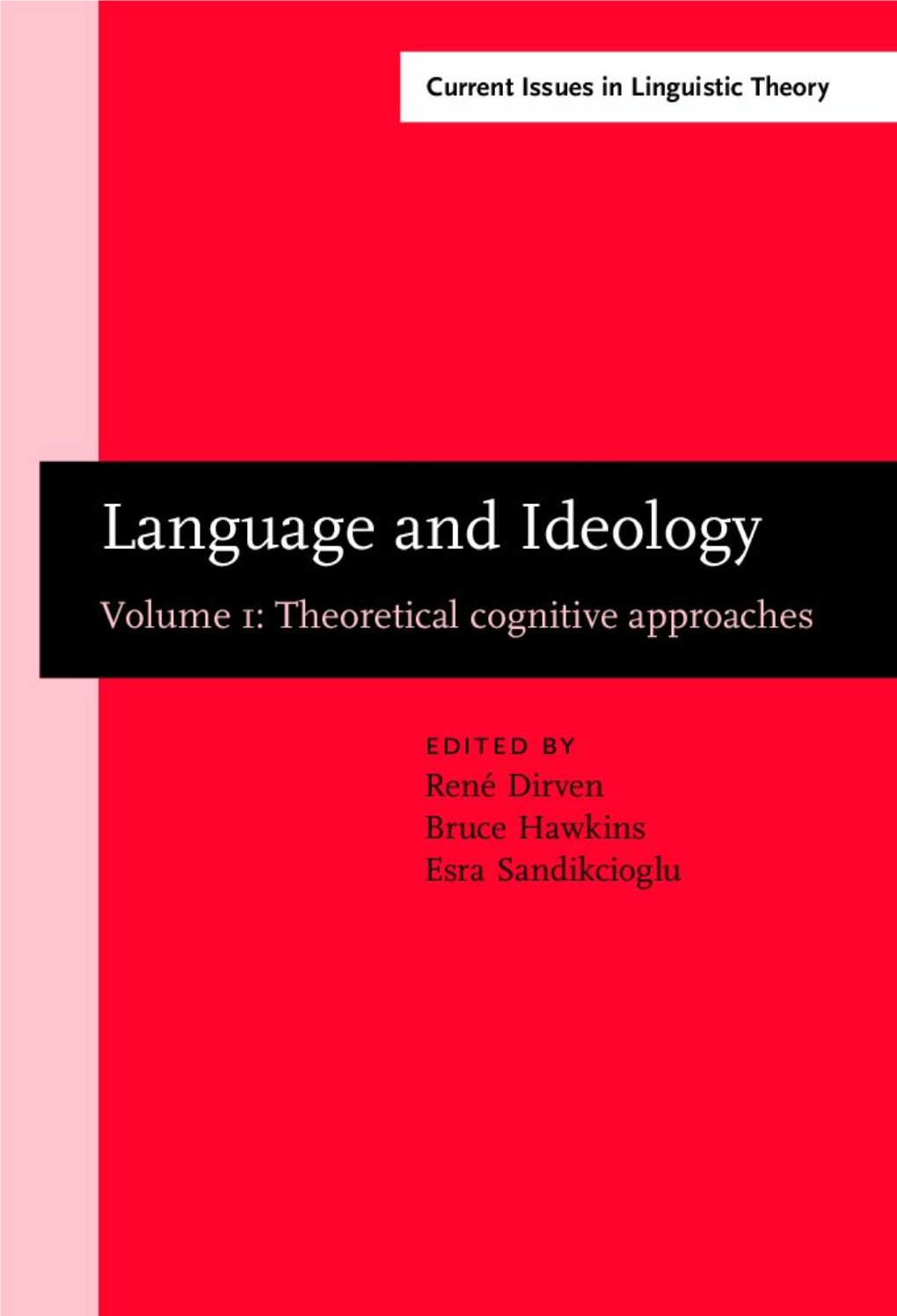 Language and Ideology. Volume 1: Cognitive Theoretical Approaches