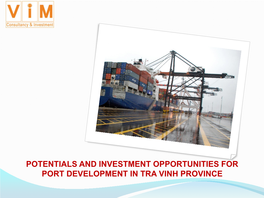 Potentials and Investment Opportunities for Port Development in Tra Vinh Province Content