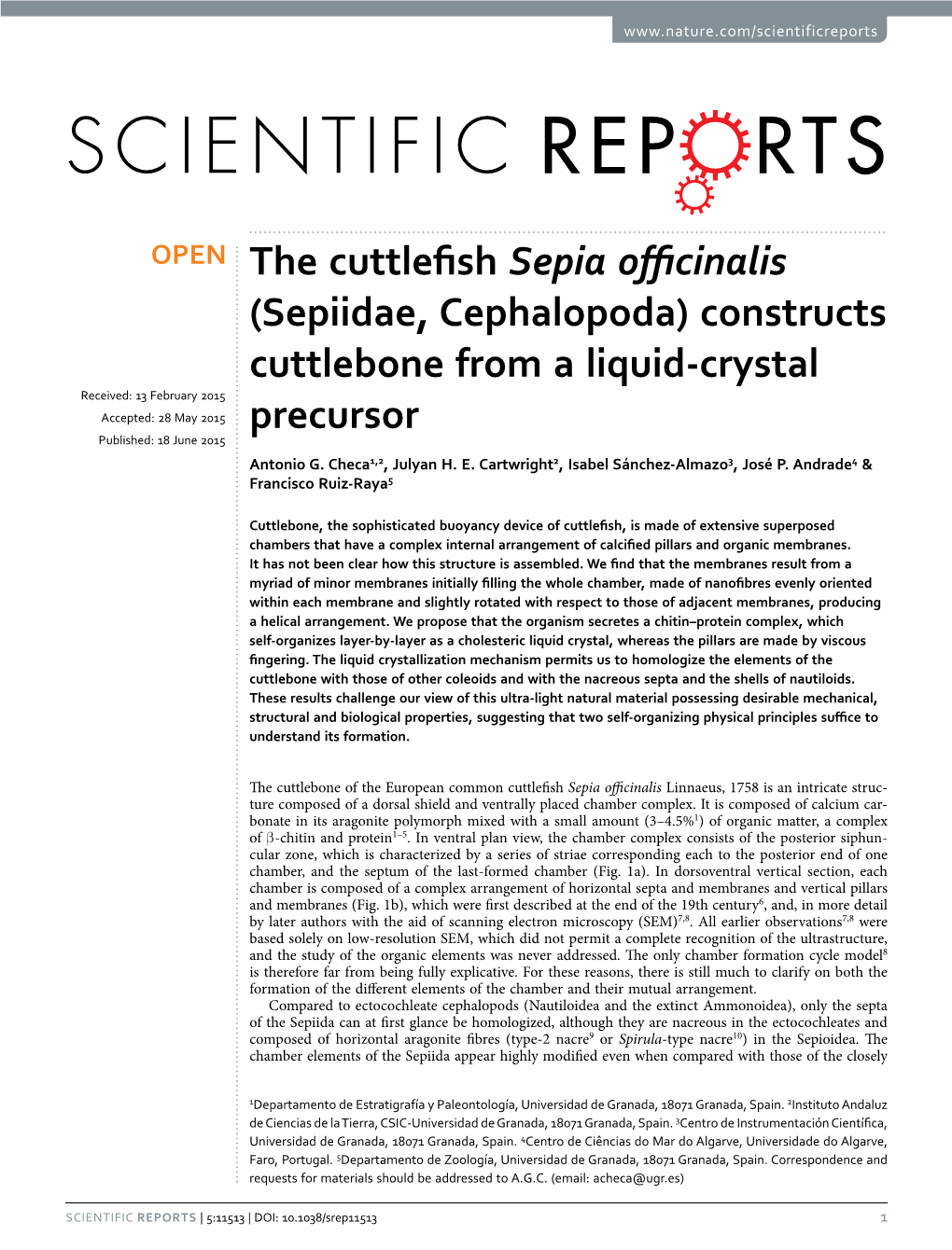 (Sepiidae, Cephalopoda) Constructs Cuttlebone from a Liquid-Crystal Received: 13 February 2015 Accepted: 28 May 2015 Precursor Published: 18 June 2015 Antonio G