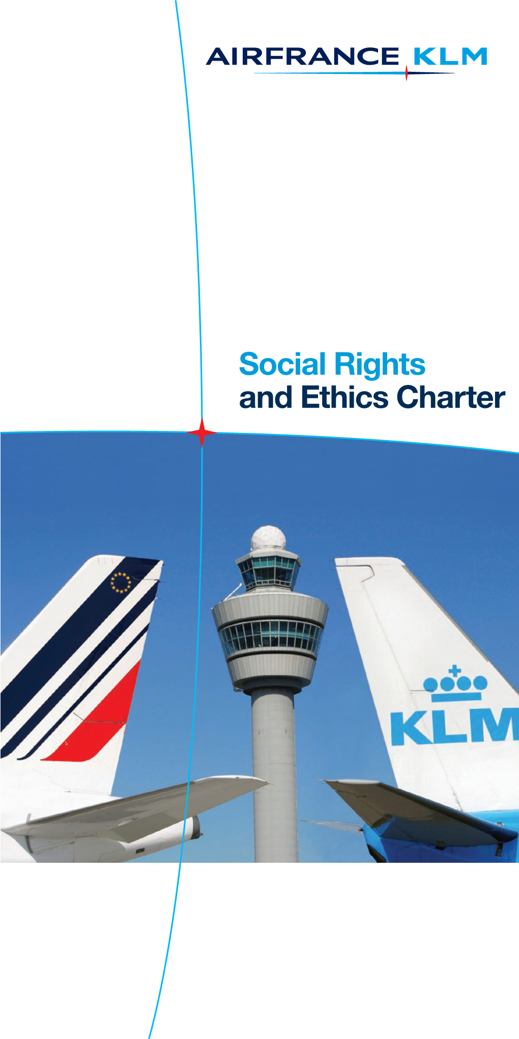 Social Rights and Ethics Charter Editorial by Alexandre De Juniac