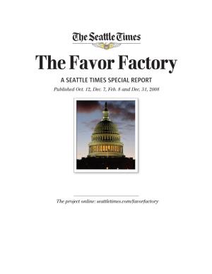 The Favor Factory a SEATTLE TIMES SPECIAL REPORT Published Oct