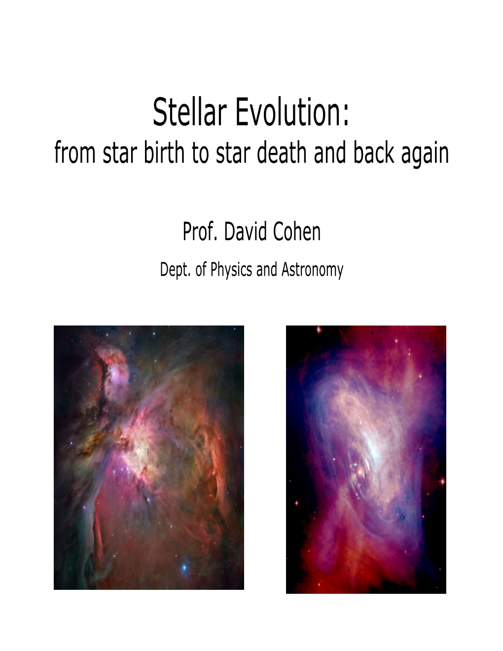 Stellar Evolution: from Star Birth to Star Death and Back Again