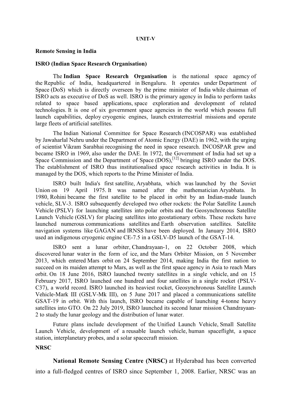 National Remote Sensing Centre (NRSC) at Hyderabad Has Been Converted Into a Full-Fledged Centres of ISRO Since September 1, 2008