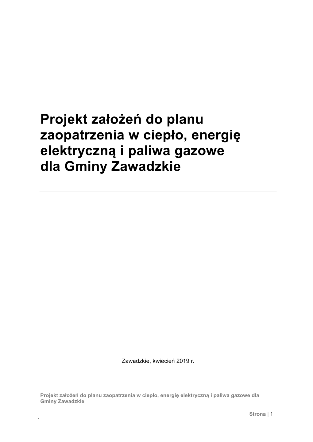 Projekt Założeń Do Planu Zaopatrzenia W Ciepło, Energię Elektryczną I Paliwa Gazowe Dla Gminy Zawadzkie