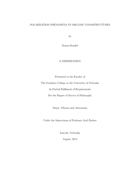 POLARIZATION PHENOMENA in ORGANIC NANOSTRUCTURES by Donna Kunkel a DISSERTATION Presented to the Faculty of the Graduate College