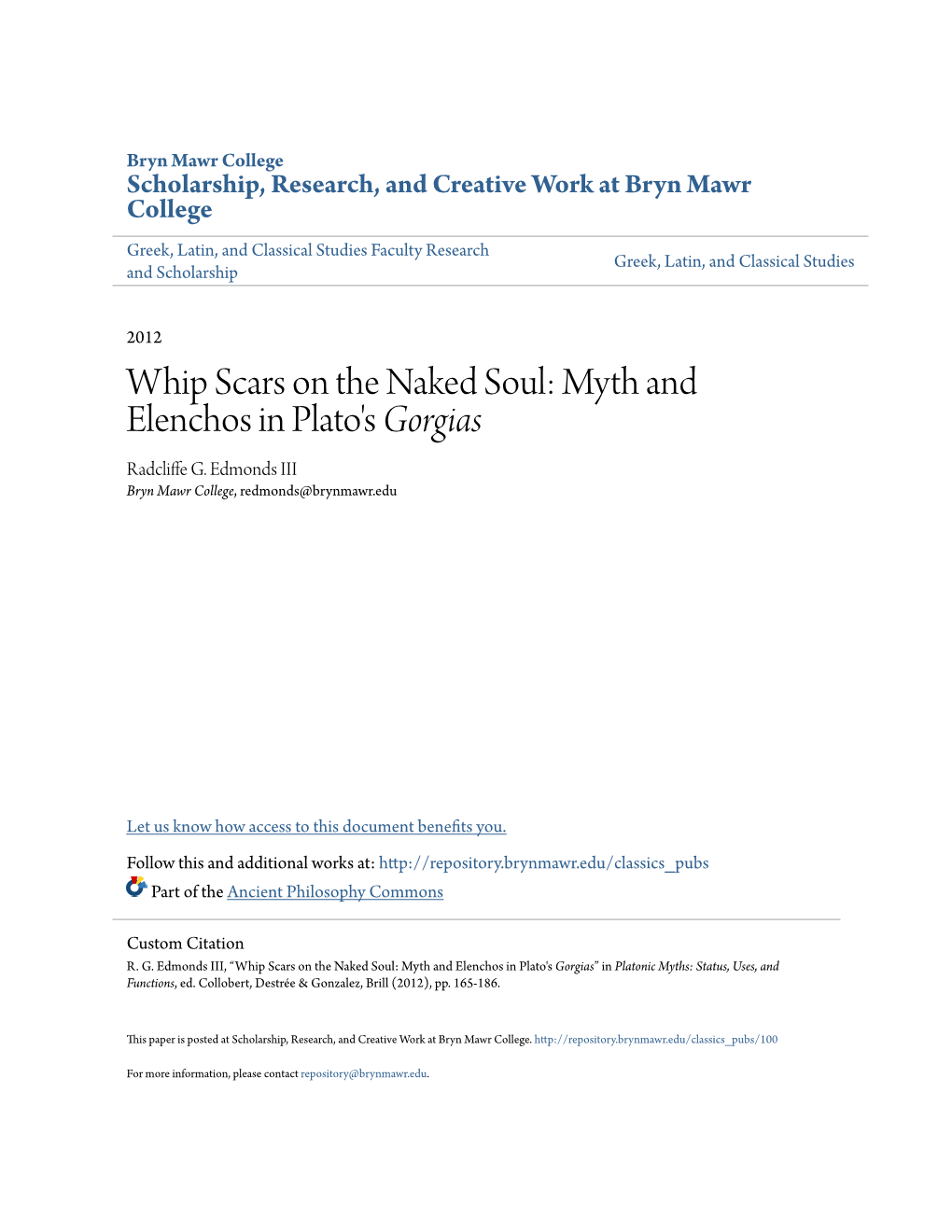 Myth and Elenchos in Plato's Gorgias Radcliffe .G Edmonds III Bryn Mawr College, Redmonds@Brynmawr.Edu