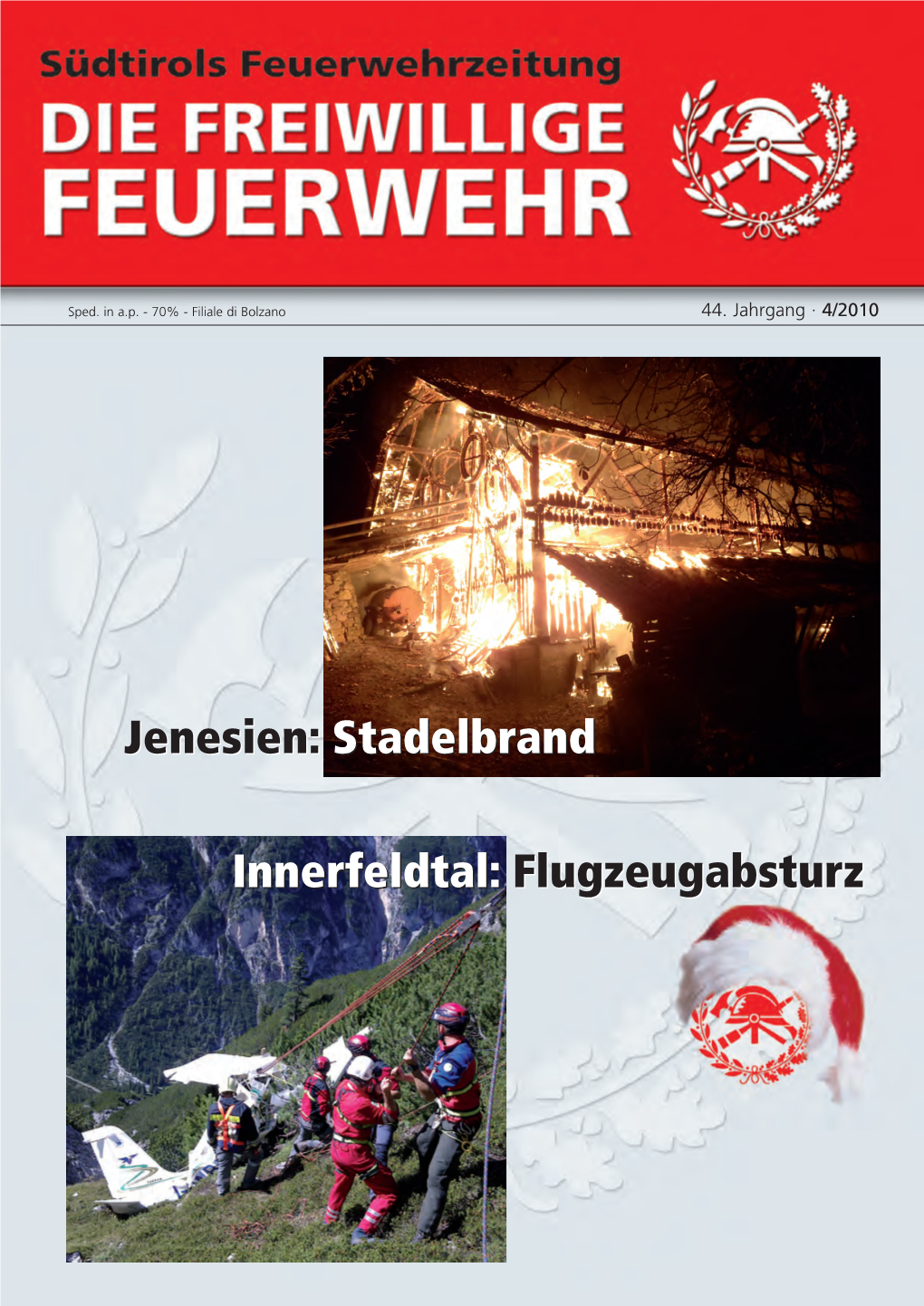 Jenesien: Stadelbrand Innerfeldtal: Flugzeugabsturz