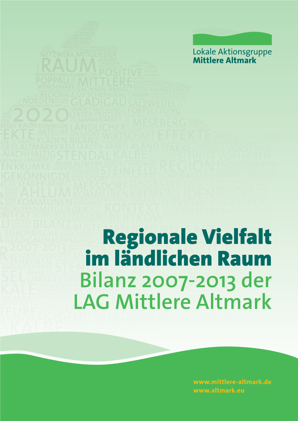 Regionale Vielfalt Im Ländlichen Raum Bilanz 2007-2013 Der LAG Mittlere Altmark