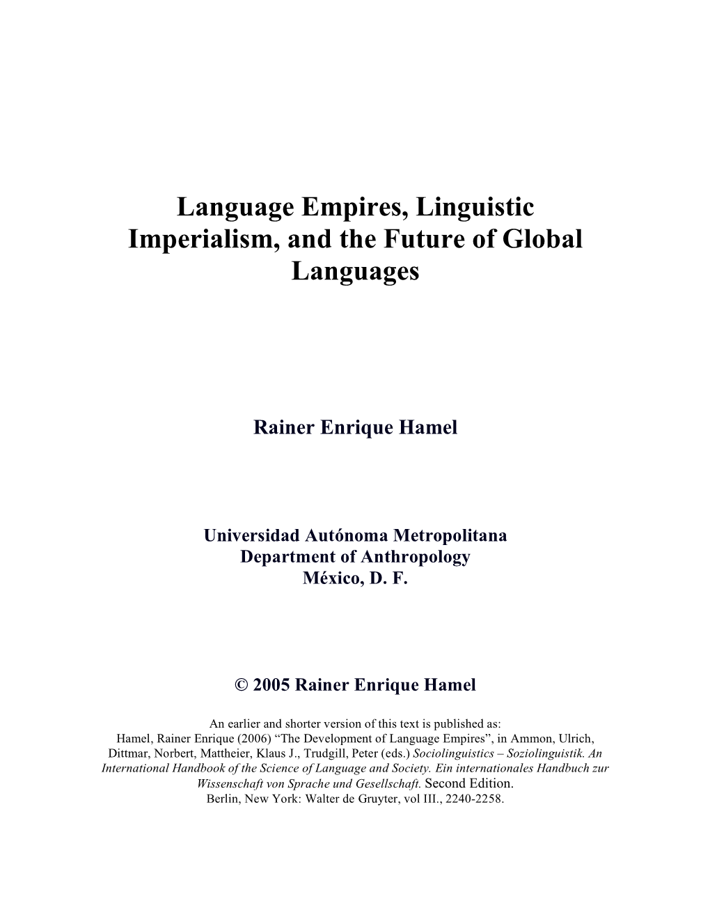 Language Empires, Linguistic Imperialism, and the Future of Global Languages