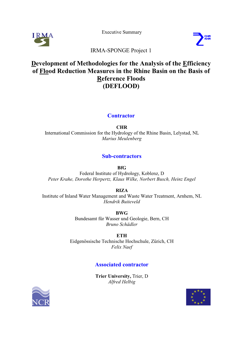 Development of Methodologies for the Analysis of the Efficiency of Flood Reduction Measures in the Rhine Basin on the Basis of Reference Floods (DEFLOOD)