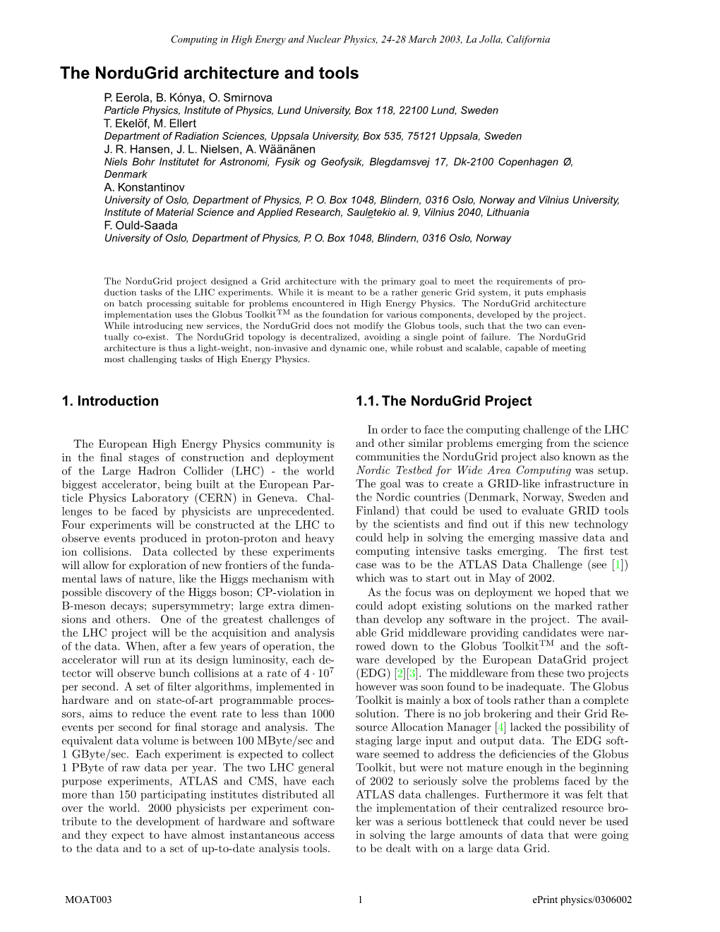 The Nordugrid Architecture and Tools P.Eerola, B